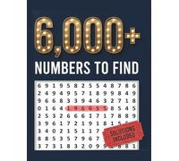 Number Search Puzzles for Adults and Seniors: Find Over 6,000 Numbers, 3 to 8 Digit Lengths, 2 Per Page, 8.5x11 Large Print with Full Solutions