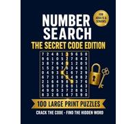 Number Search: The Secret Code Edition - 100 Large Print Puzzles for Adults & Seniors with a Hidden Word in Every Chapter