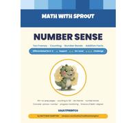 Number Sense with Sprout: A Differentiated K-2 Math Workbook - Ten Frames, Counting, Number Bonds & Addition Facts for Kindergarten, 1st & 2nd Grade (Science of Math)