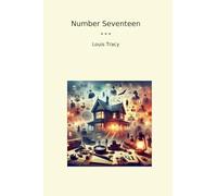 Number Seventeen (Classic Books)
