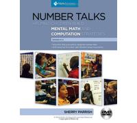 Number Talks: Helping Children Build Mental Math and Computation Strategies, Grades K-5