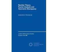 Number Theory, Fourier Analysis and Geometric Discrepancy: 81 (London Mathematical Society Student Texts, Series Number 81)