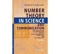 [(Number Theory in Science and Communication 2009 : With Applications in Cryptography, Physics, Digital Information, Computing, and Self-similarity)] [By (author) Manfred Schroeder] published on (November, 2008)