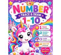 Number Trace & Draw 1-10: A Fun Unicorn Workbook for Preschool, Pre-K & Kindergarten: Trace, Count, Color, Write & Learn Numbers 1-10 | Includes Bonus ... Coloring Pages & Certificate of Achievement