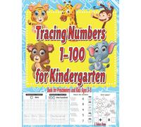 Number Tracing 1-100: Trace numbers 1-100 for kindergarten and Preschool. Number Practice Workbook To Learn The Numbers From 0 To 100 for kids ages ... | (Trace Numbers and Letters for Kids)