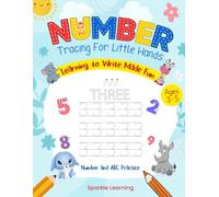 Number Tracing Activity Book For Little Hands: Learning To Write Numbers Made Fun (Ages 3-5) (Learn to Write Letters And Numbers)