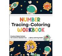 Number Tracing and Coloring Workbook For 3 Plus Age: Practice Makes Perfect Pen Control, Number Fun, and For Ages Early Learning Skills