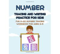 Number Tracing and Writing Practice for Kids: Fun Number Tracing Workbook for Ages 3-5 | Trace Numbers 0-20 | Build Early Math & Fine Motor Skills