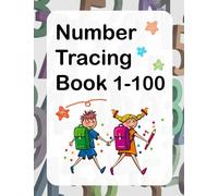 Number Tracing Book 1-100: Number Workbook for Kids Ages 3-5 to Practice Handwriting Skill and Counting Number (Tracing Books Preschool)