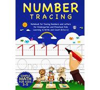 Number Tracing: Notebook for Tracing Numbers and Letters for Kindergarten and Preschool Kids Learning to Write and Count (8.5x11) - Simple Math for Kids 3-5