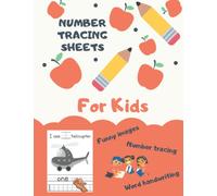 Number Tracing Sheets for Kids: Trace Numbers and Letters for Preschoolers aged 3+ with dotted lines and funny pictures. Learn to write from 1 to 20 with this perfect letters and numbers tracing book