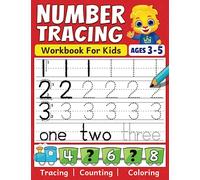 Number Tracing Workbook: Color, Count & Trace Numbers For Toddlers, Preschool, and Kindergarten Kids Ages 3 - 5 | Beginners Math Activity Book For Preschoolers & Kindergarteners
