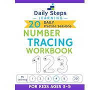 Number Tracing Workbook for Kids Ages 3-5: Learn to Write Numbers 1-20 with Counting Practice, Daily Lessons, Built-In Review, and Progress Tracking