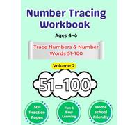 Number Tracing Workbook for Kids Ages 4-6: Trace Numbers & Number Words 51-100 - Fun Math Practice Book for Preschool, Kindergarten & Homeschool ... Learning Activity Books for Kids Ages 3-6)
