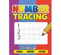 Number Tracing Workbook: Trace, Count & Color Numbers: An Easy Activity Book to Learn Numbers 1-100 for Kids (Early Learning Practice Workbook Series)