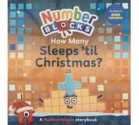 Numberblocks: How Many Sleeps 'til Christmas - Numberblocks Christmas Picture Story Book