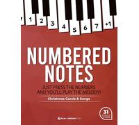 Numbered Notes. Christmas Carols & Songs + videos: Just press the numbers and you'll play the melody!