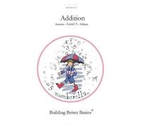 Numberella Math Books - Addition, Level 3. Children from 8-11: Antonio Edition: 39 (Numberella Motivational Brain Training Books - Mathematics)