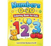 Numbers 0-20 Coloring Book for Kids: Learn and Color Numbers 0 to 20!