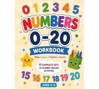 NUMBERS 0-20 Workbook for Kids Ages 3-6: 4 Complete Practice Sets for Early Learning, Number Recognition, and Fine Motor Skills