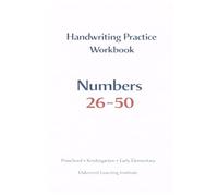 Numbers 26-50 Handwriting Practice Workbook: Trace, Write, and Master Number Formation (Oakmont Early Writing Curriculum)