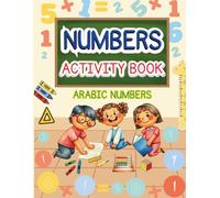 Numbers activity book: Arabic numbers activity book for kids age 5-7, 8.5x11 inch page size