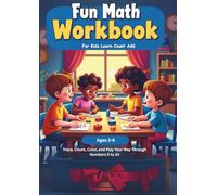 Numbers Activity Workbook for Kids Ages 3-6: Learn to Trace, Count, Color & Add Numbers 0-10: Trace, Count, Color, and Play Your Way Through Numbers 0 to 10!