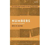 Numbers: An Introduction and Study Guide: The Road to Freedom (T&T Clark’s Study Guides to the Old Testament)
