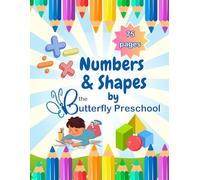 Numbers and Shapes Activity Book for Preschoolers | Ages 2 - 7 years | Shapes, Patterns and Maths for children (The Butterfly Preschool Learning Books)