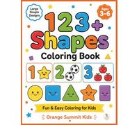 Numbers and Shapes Coloring Book for Kids Ages 3-6: Fun & Easy Learning of Numbers 1-15 and Basic Shapes for Preschool & Kindergarten (Coloring Book Series for Kids)