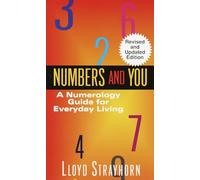 Numbers and You: Numerology Guide for Everyday Living: A Numerology Guide for Everyday Living