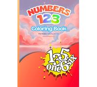 Numbers Coloring Book: A simple, fun, and effective way for kids to learn their numbers with confidence! (Coloring Books)