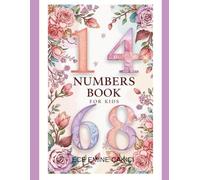 NUMBERS COLORİNG BOOK FOR KİDS: "Learn to Count from 1 to 20 with Beautiful Flower Illustrations for Toddlers and Preschoolers" (Artistic Nature Learning Series)