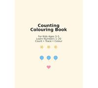 Numbers Colouring Book for Kids Ages 3-5: Learn to Count from 1 to 20 with Fun and Simple Pictures (early years education)
