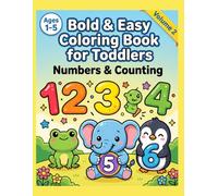 Numbers & Counting : Bold & Easy Coloring Book for Toddlers: 123 Numbers and Fun Counting Illustrations for Kids Ages 1-5 | Preschool Math Prep with ... Co. - Where Little Hands Make Big Art!)