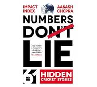 Numbers Do Lie: 61 Hidden Cricket Stories
