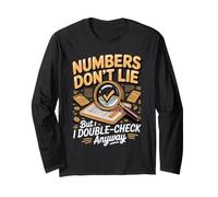 Numbers Don't Lie but I Double-Check Anyway Accountant Long Sleeve T-Shirt