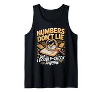Numbers Don't Lie but I Double-Check Anyway Accountant Tank Top