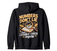 Numbers Don't Lie but I Double-Check Anyway Accountant Zip Hoodie
