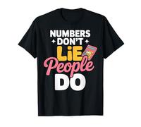 Numbers Don't Lie People Do Accounting Funny Accountant T-Shirt