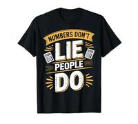 Numbers Don't Lie People Do Funny Accountant T-Shirt