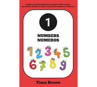 Numbers (Numeros) (Bilingual Learning in English and Spanish for little scholars)