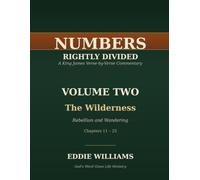 Numbers Rightly Divided: Volume Two - The Wilderness: Rebellion and Wandering (The Holy Bible Rightly Divided)