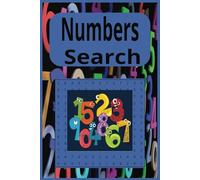 Numbers Search: Numbers Search book and Find, 55 puzzles with solutions in back, great for all ages, fun for travel or for just staying at home