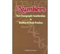 Numbers: Their Iconographic Consideration in Buddhist and Hindu Practices