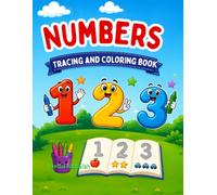 NUMBERS: Tracing and Coloring Book Learn to Trace, Count, and Color Numbers 1-20 • For Kids Ages 4-8 (Fun Coloring Books for Kids)