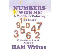 Numbers With Me!: A Toddler's Coloring & Counting Book (Learn With Me!)