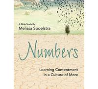 Numbers - Women's Bible Study Participant Workbook: Learning Contentment in a Culture of More