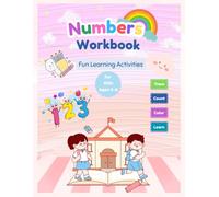 Numbers Workbook for Kids Ages 3-6: Trace, Count, Color, Match, Cut and Paste, Mazes, Word Search, Number Patterns, Color by Number & Fun Activities
