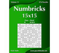 Numbricks 15x15 - Easy to Hard - Volume 11 - 276 Logic Puzzles